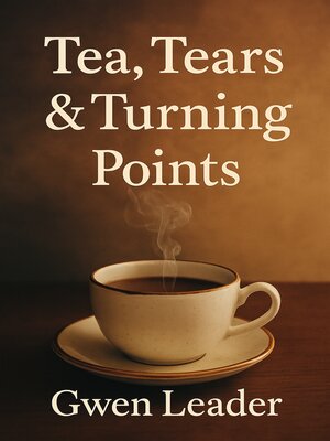 cover image of Tea, Tears and Turning Point. Short Stories